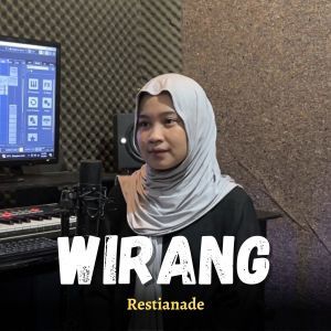 Listen to Wirang (Akustik) song with lyrics from Restianade