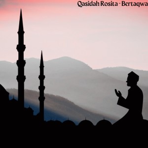 收听Qasidah Rosita的Bertaqwa歌词歌曲
