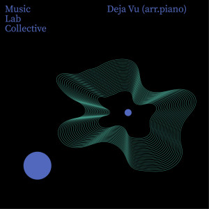 Music Lab Collective的專輯Deja Vu (Arr. Piano)