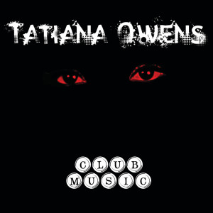 ดาวน์โหลดและฟังเพลง Club Music พร้อมเนื้อเพลงจาก Tatiana Owens