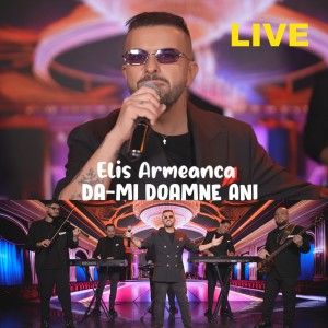 Elis Armeanca的专辑Da-mi Doamne ani (Live)