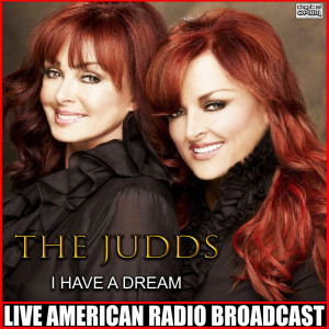 Album I Have a Dream (Live) from The Judds