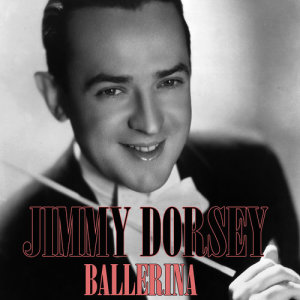 Jimmy Dorsey的專輯Ballerina