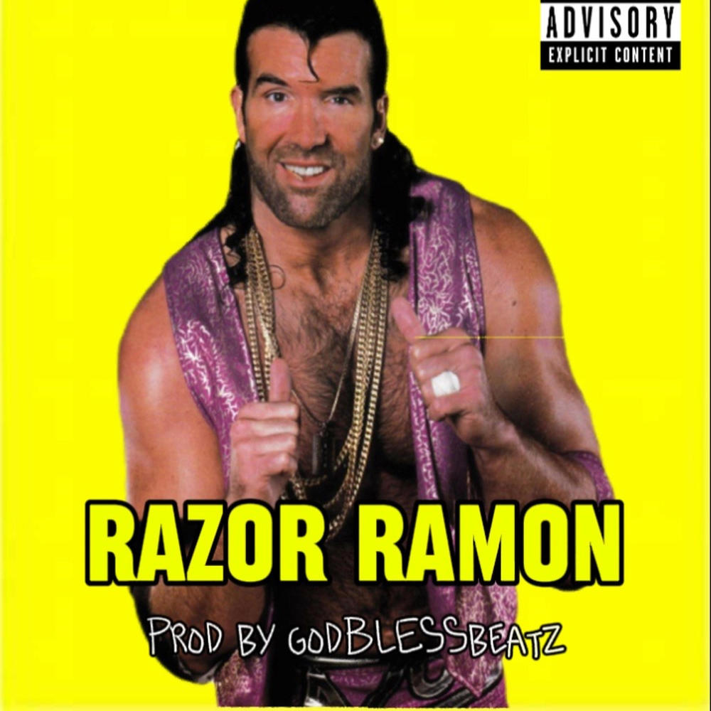 Razor Ramon (feat. GODBLESSBEATZ) (Explicit)