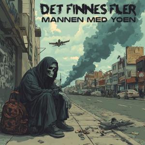 收聽Mannen Med Yoen的Det Finnes Fler (Explicit)歌詞歌曲