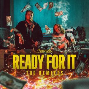 ดาวน์โหลดและฟังเพลง Ready for It (Rido Remix) พร้อมเนื้อเพลงจาก Carmada