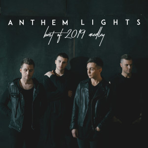 收聽Anthem Lights的Best of 2019 Medley歌詞歌曲