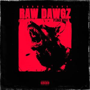 Larry Love的專輯RAW DAWGZ (Explicit)