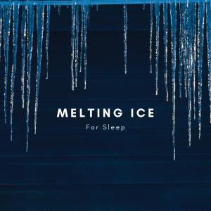 Natural Sounds Selections的專輯Melting Ice For Sleep