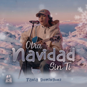 Album Otra Navidad Sin Ti from Tania Dominguez