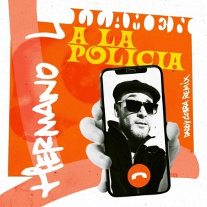 Listen to Llamen a la Policía (Daddy Cobra Remix) song with lyrics from Hermano L