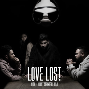收听Mumzy Stranger的Love Lost (feat. Mumzy Stranger & Lyan)歌词歌曲