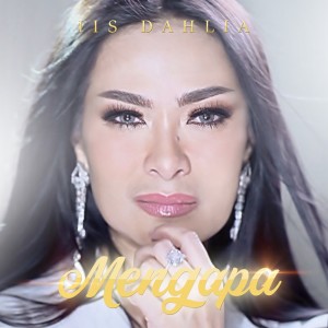 收聽Iis Dahlia的Mengapa歌詞歌曲