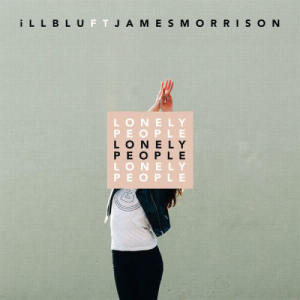 ดาวน์โหลดและฟังเพลง Lonely People (Radio Edit) พร้อมเนื้อเพลงจาก iLL BLU