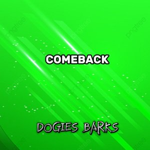 Come Back dari Dogies Barks