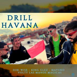 MAYUKO的專輯Drill Havana (feat. Mayuko, Dibi Wise & King Glez) (Explicit)