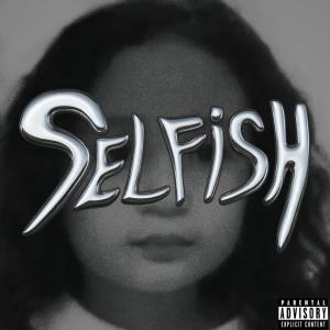 收聽Zydan的SELFISH (Explicit)歌詞歌曲