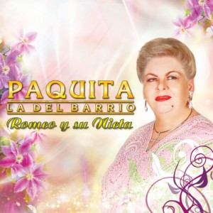 อัลบัม Romeo y Su Nieta ศิลปิน Paquita La Del Barrio