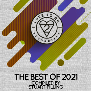 Album Love to Be Recordings - Best of 2021 (Compiled by Stuart Pilling) oleh Various