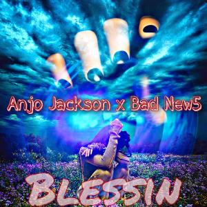Anjo Jackson的專輯Blessin (feat. Bad New5) (Explicit)