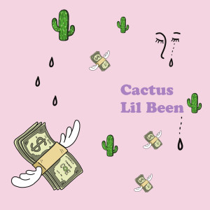 Lil Been的专辑Cactus
