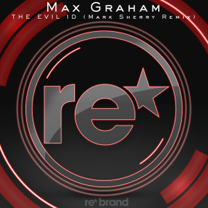 Album The Evil ID (Mark Sherry Remix) from Max Graham