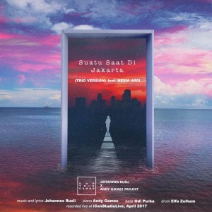 收聽Johannes Rusli的Suatu Saat Di Jakarta (Trio Version) (Live)歌詞歌曲