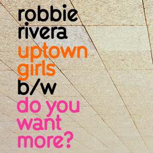 收聽Robbie Rivera的Uptown Girls (Summer Mix)歌詞歌曲