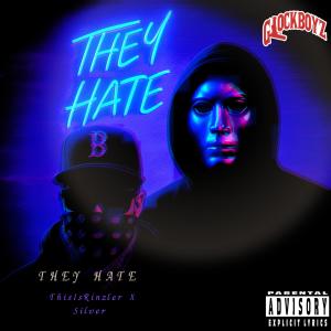 收聽ThisIsRinzler的They Hate (feat. Silver) (Explicit)歌詞歌曲