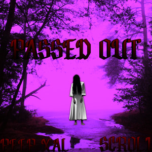Album Passed Out from Peep Xal