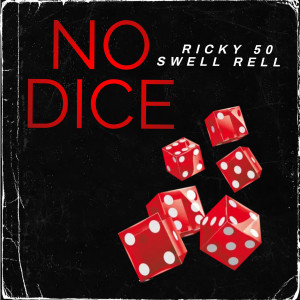 Album No Dice (Explicit) from Ricky 50