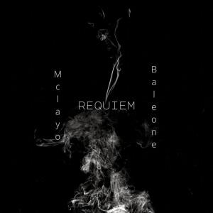 Dengarkan lagu Requiem nyanyian Mclayo dengan lirik