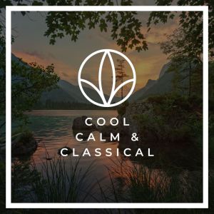 Album Cool, Calm & Classical from Various Artists