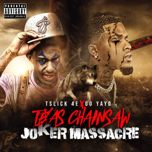Album Texas Chainsaw Joker Massacre (Explicit) from TSlick 4E
