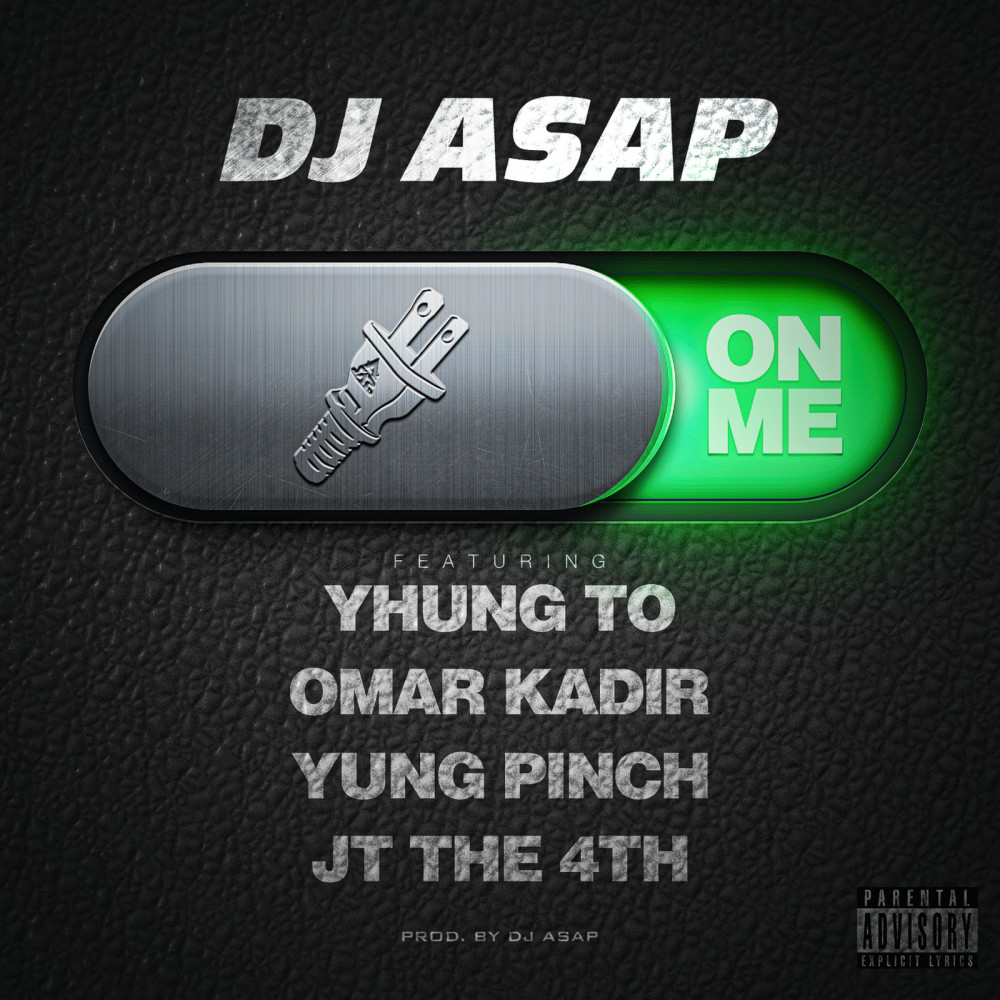 On Me (feat. Yhung T.O., Yung Pinch, Omar Kadir & Jt the 4th) (Explicit)