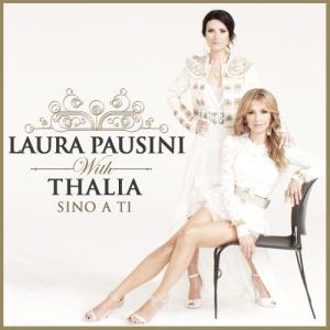 ดาวน์โหลดและฟังเพลง Sino a ti (with Thalia) พร้อมเนื้อเพลงจาก Laura Pausini