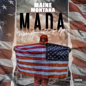 Maine Montana的專輯M.A.D.A. (Explicit)