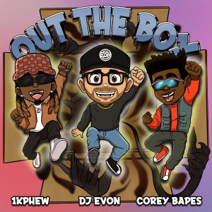 DJ Evon的專輯Out the Box (feat. 1K Phew)