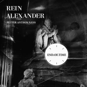 收聽Rein Alexander的End Of Time歌詞歌曲