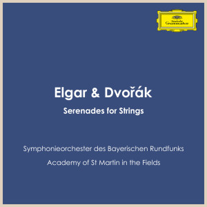 Various的專輯Elgar & Dvořák: Serenades for Strings