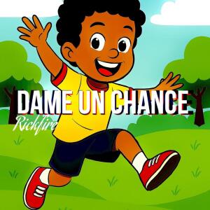 Rickfire的专辑Dame Un Chance (Explicit)