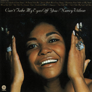Nancy Wilson的專輯Can't Take My Eyes Off You