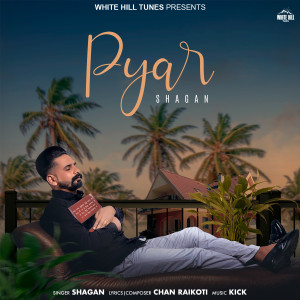 Listen to Pyar song with lyrics from Shagan
