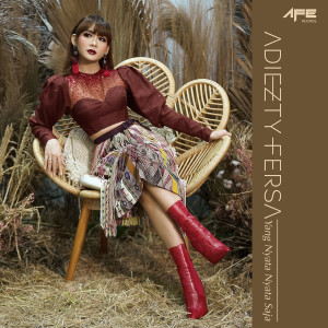 ดาวน์โหลดและฟังเพลง Yang Nyata Nyata Saja พร้อมเนื้อเพลงจาก Adiezty Fersa