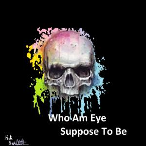 Album Who Am EYE Suppose to Be (Explicit) from Louiee Cincere