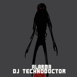 Listen to Alarma song with lyrics from Dj Technodoctor