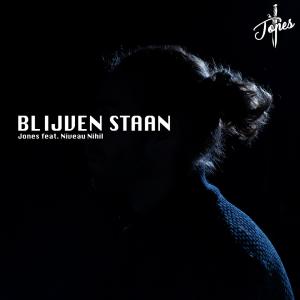 Jones Beats的專輯Blijven Staan (feat. Niveau Nihil) (Explicit)