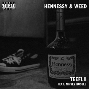Dengarkan Hennessy & Weed (Explicit) lagu dari TeeFlii dengan lirik