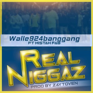 Listen to Real Niggaz (Explicit) song with lyrics from Walle924BangGang