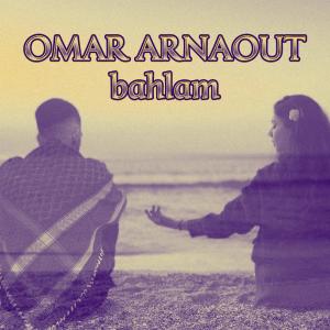 Album بحلم (Bahlam) oleh Omar Arnaout